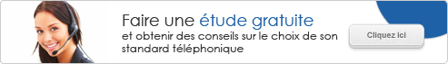 Faire une étude gratuite et obtenir des conseils sur le choix de son standard téléphonique