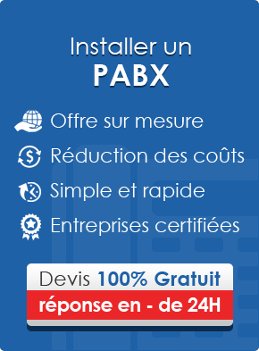 Installer un PABX - Offre sur mesure, Réduction des coûts, Simple et Rapide, Entreprises Certifiées - Devis gratuit, réponse en moins de 24H