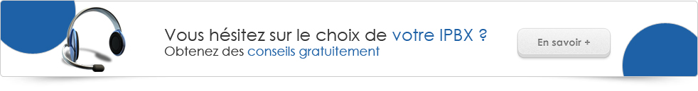 Vous hésitez sur le choix de votre IPBX ? Obtenez des conseils gratuitement