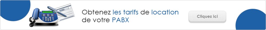 Obtenez les tarifs de location de votre PABX