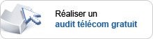 Réaliser un audit télécom gratuit